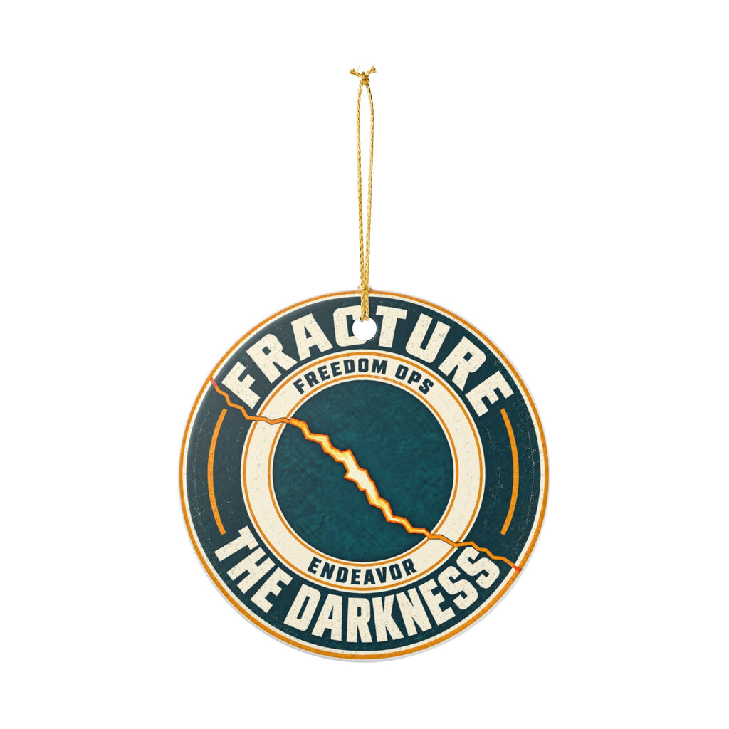 Ceramic Ornament — “Be the Light / Fracture the Darkness”