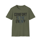 Comfort is the Enemy T-Shirt