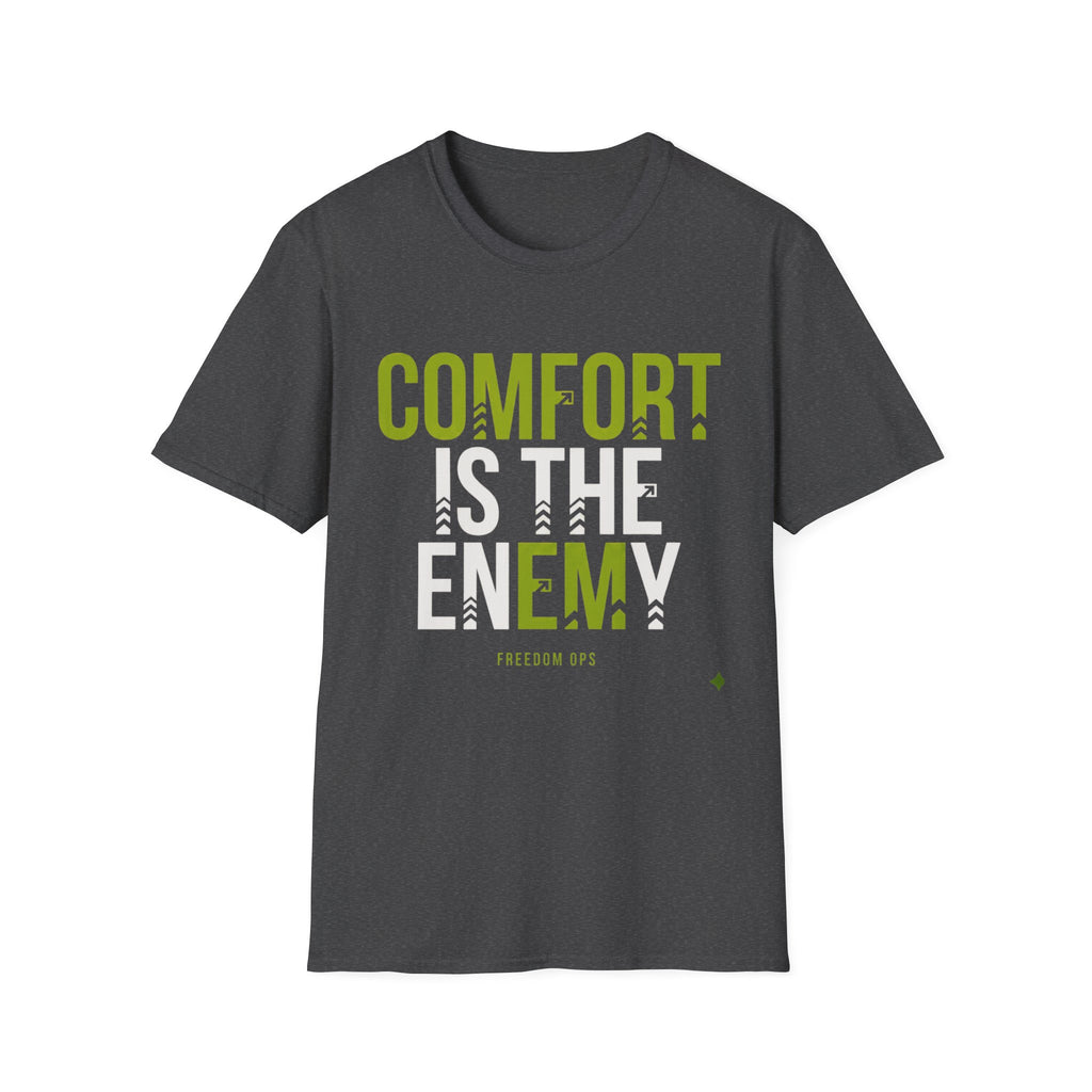 Comfort is the Enemy T-Shirt