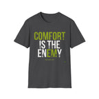 Comfort is the Enemy T-Shirt