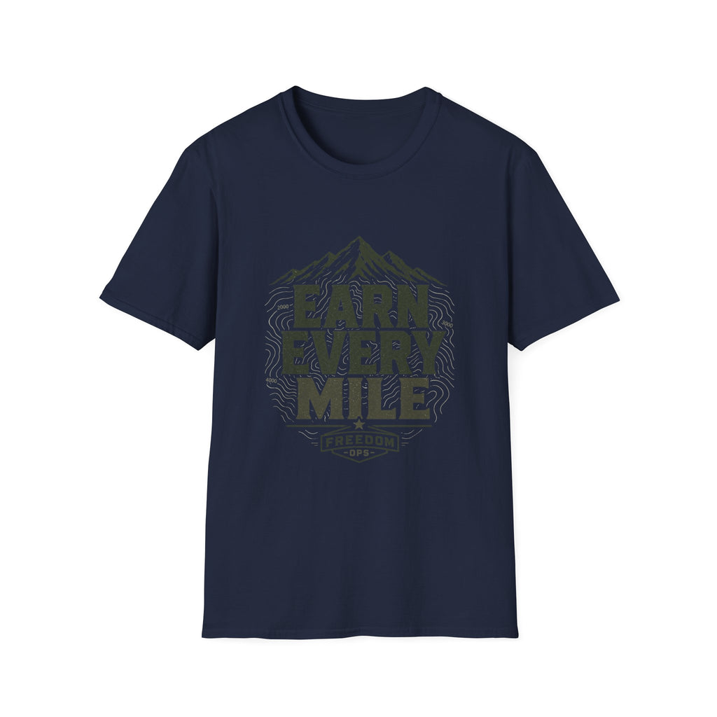 Earn Every Mile Freedom Ops T-Shirt