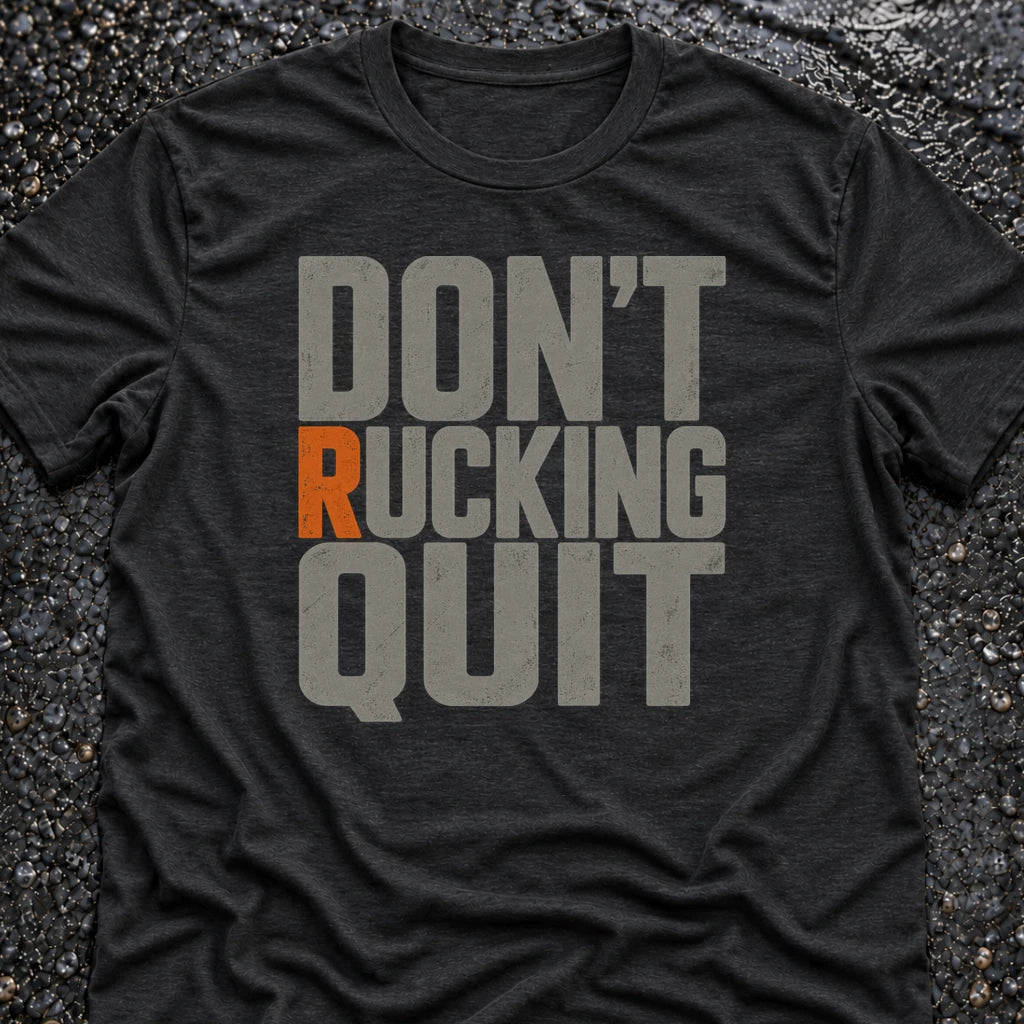 Freedom Ops DON’T RUCKING QUIT T-shirt in vintage black
