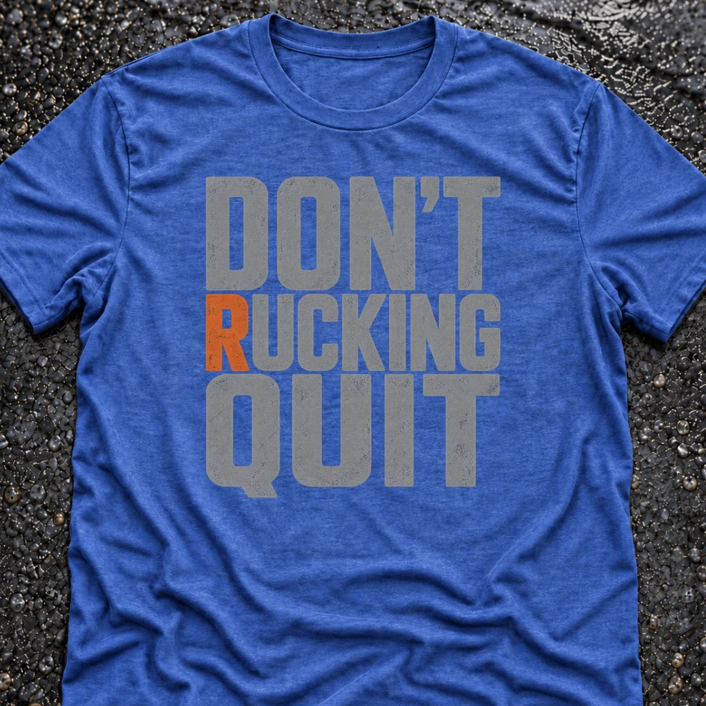 Freedom Ops DON’T RUCKING QUIT T-shirt in vintage royal