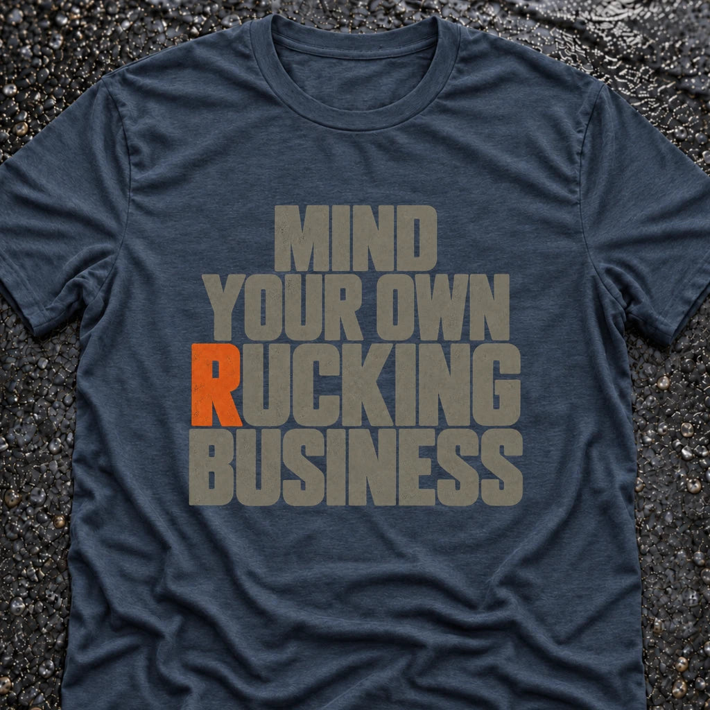 RUCKING BUSINESS T-SHIRT