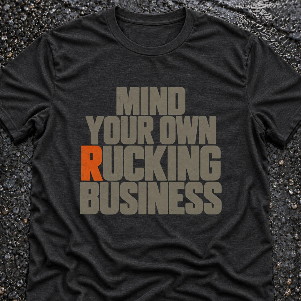 RUCKING BUSINESS T-SHIRT