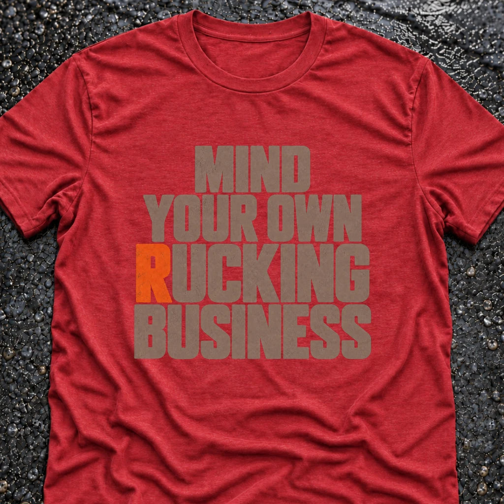 RUCKING BUSINESS T-SHIRT