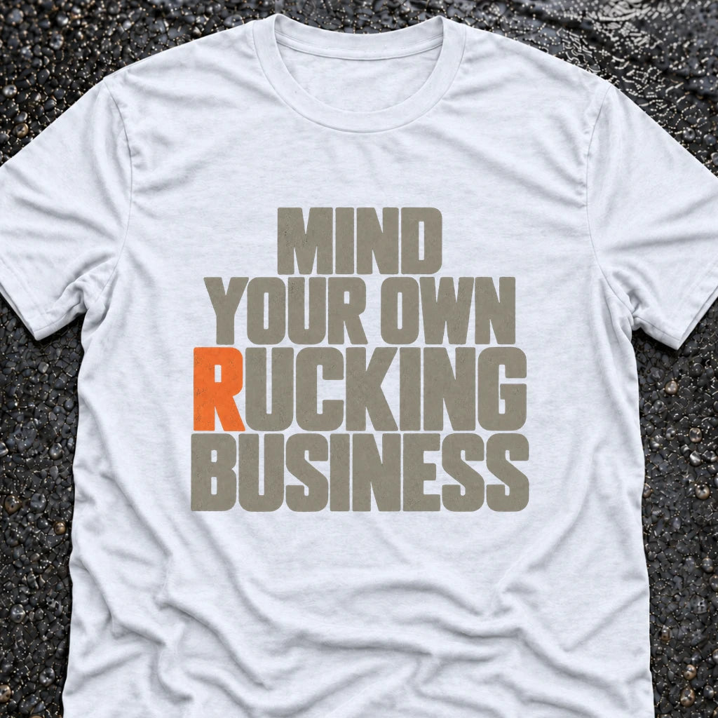RUCKING BUSINESS T-SHIRT