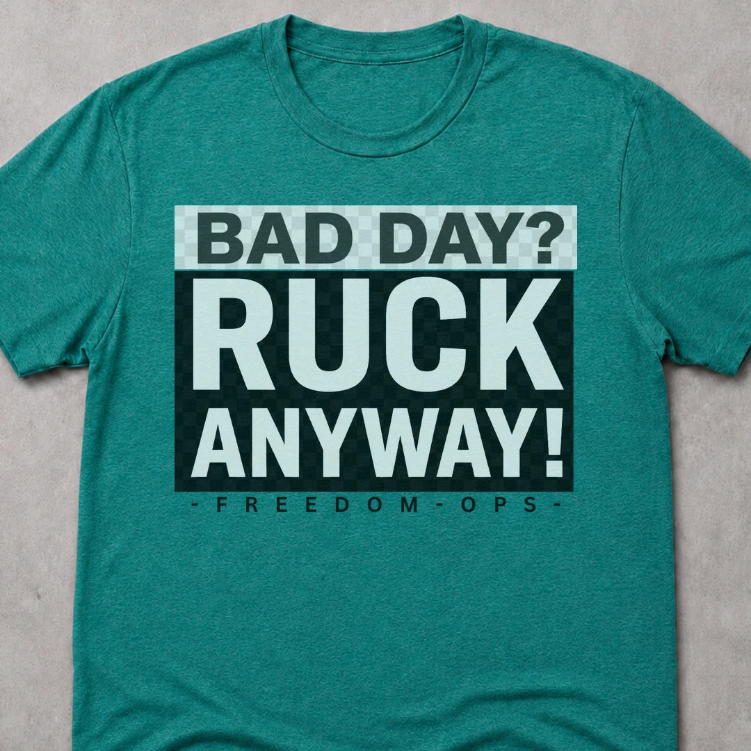 Freedom Ops BAD DAY RUCK ANYWAY T-shirt in vintage turquoise