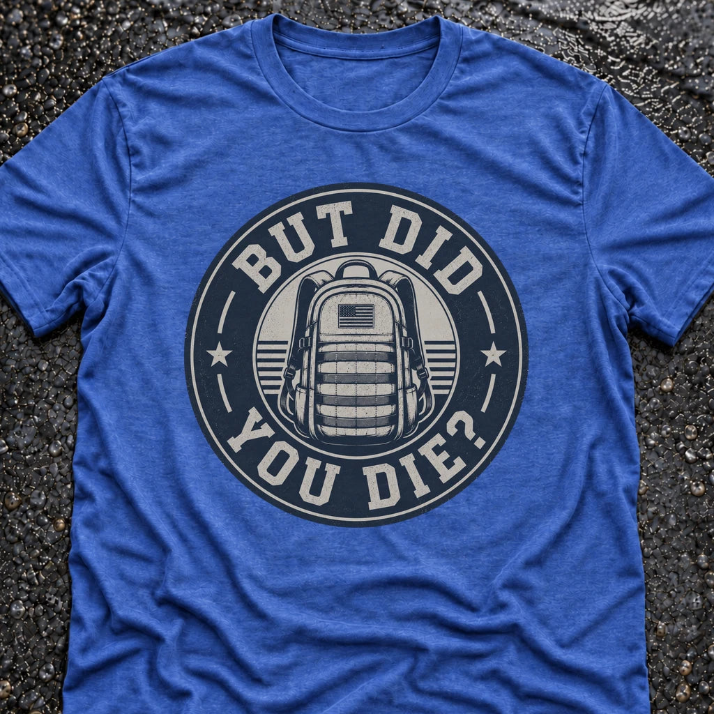 Freedom Ops BUT DID YOU T-shirt in vintage royal