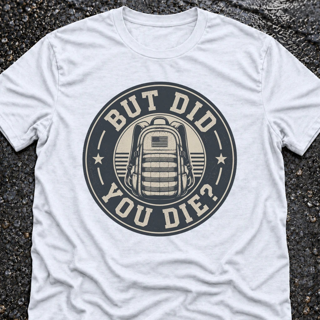 Freedom Ops BUT DID YOU T-shirt in white