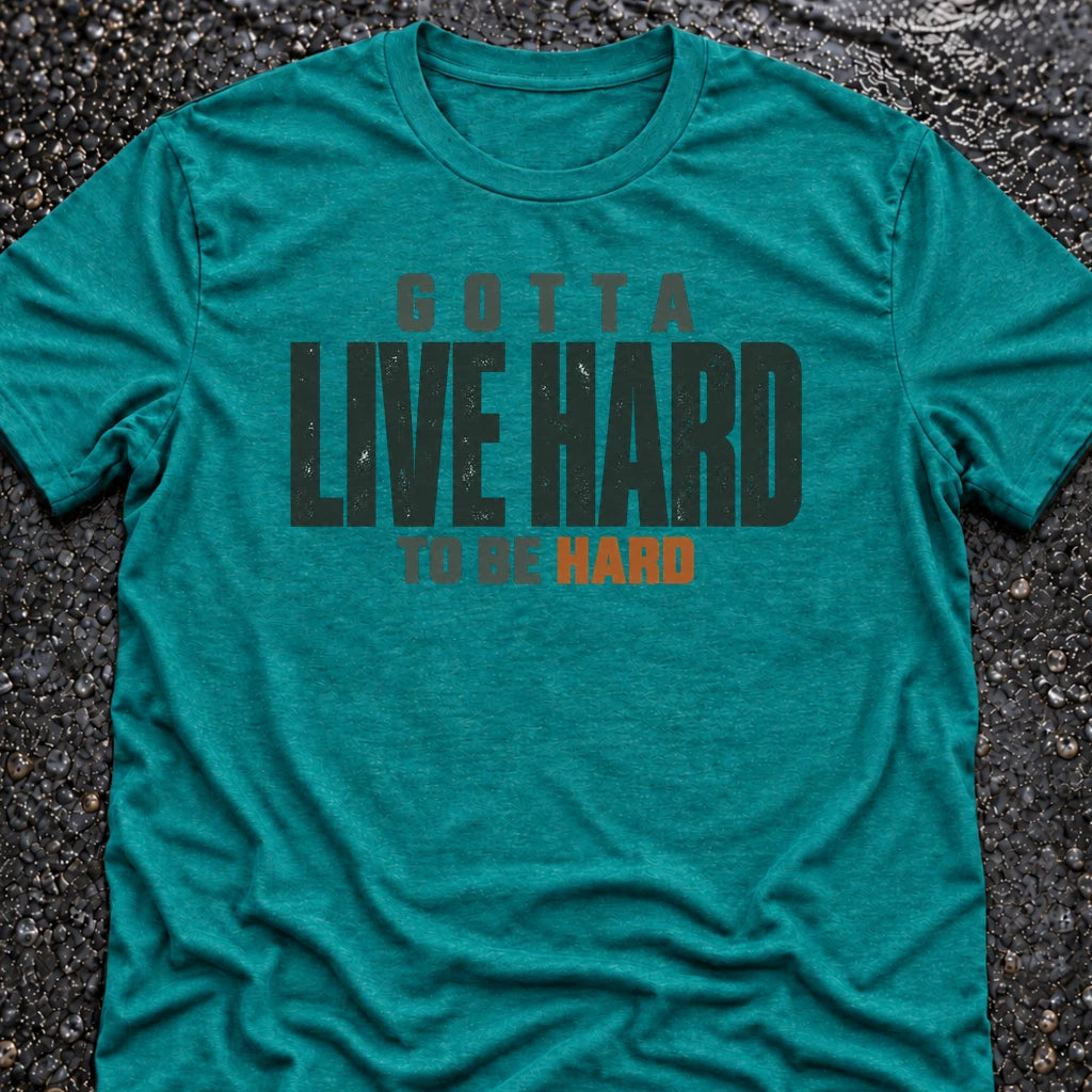 Freedom Ops Gotta Live Hard to Be Hard T-shirt in vintage turquoise