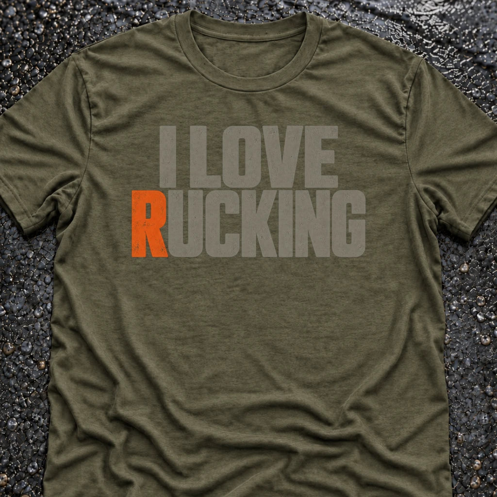 Freedom Ops I LOVE RUCKING T-shirt in military green
