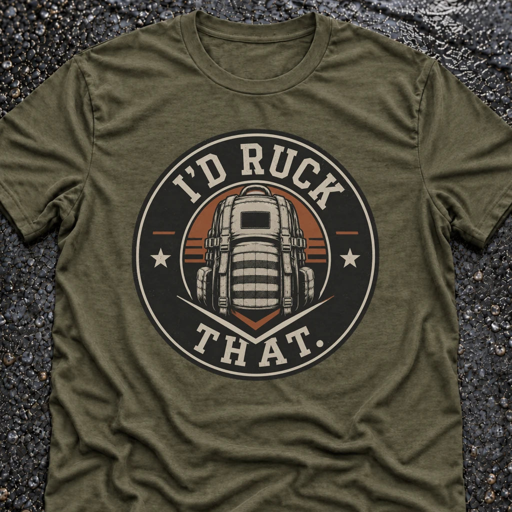 Freedom Ops I’D RUCK THAT T-shirt in military green