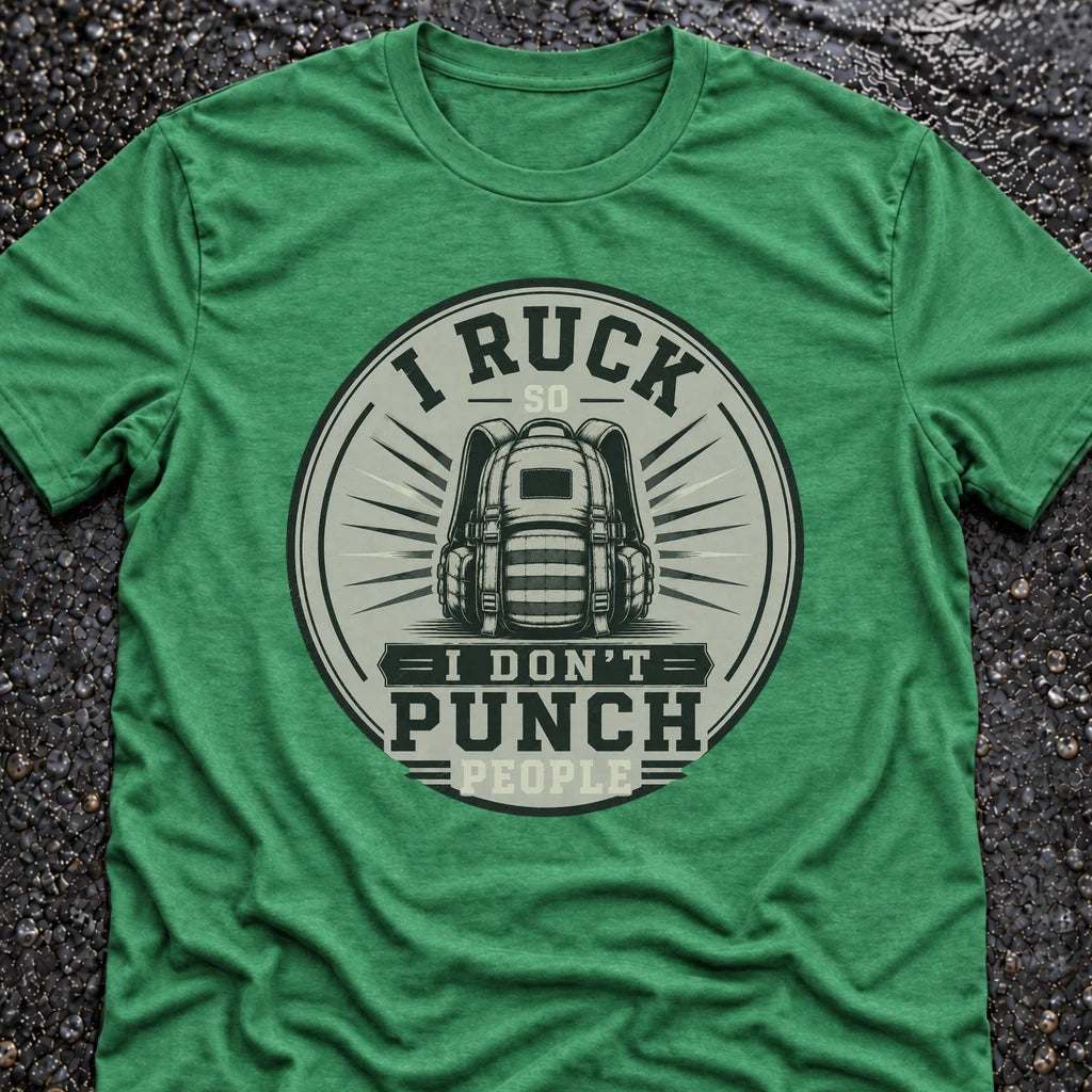 Freedom Ops I Ruck So I Don’t Punch People T-shirt in envy green