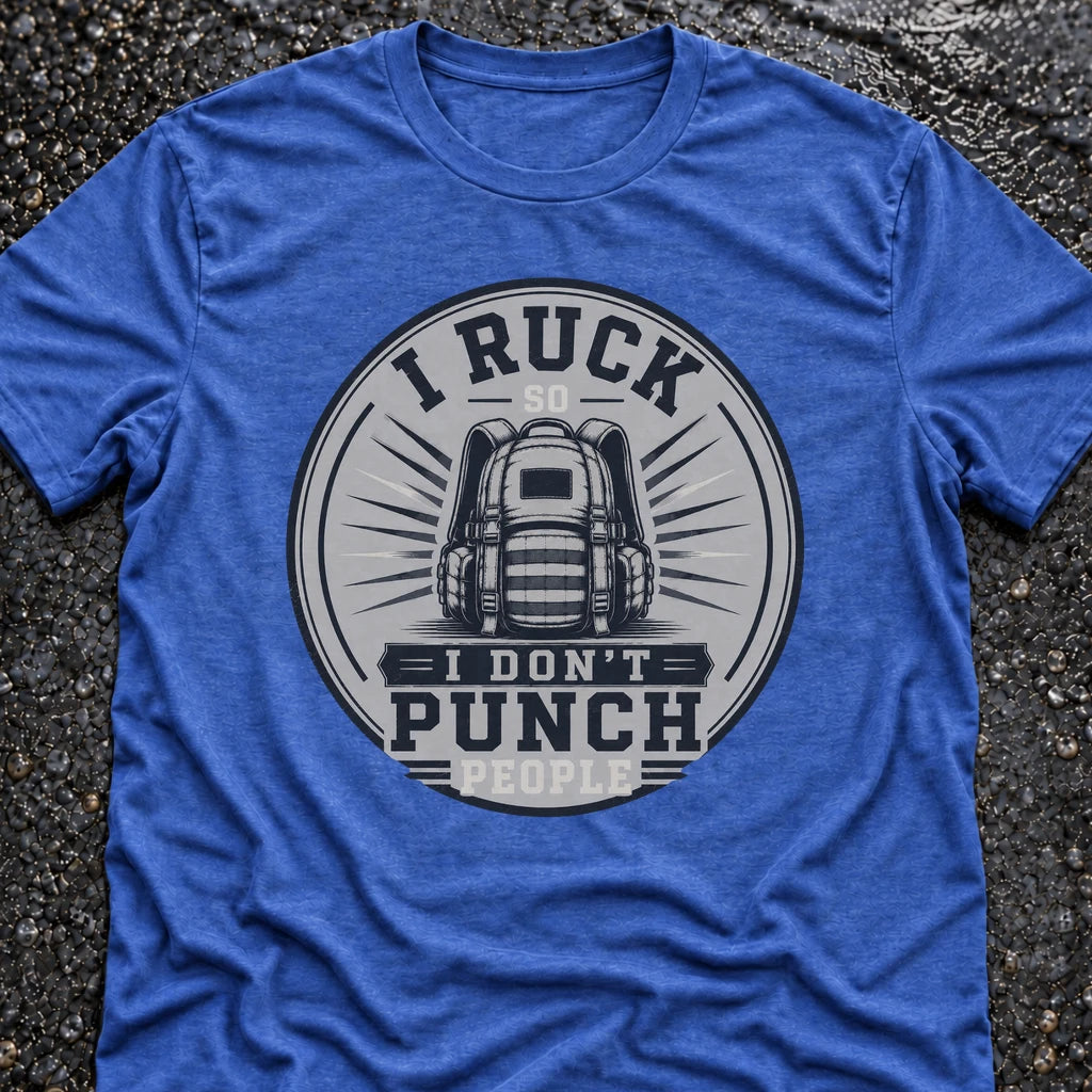 Freedom Ops I Ruck So I Don’t Punch People T-shirt in vintage royal