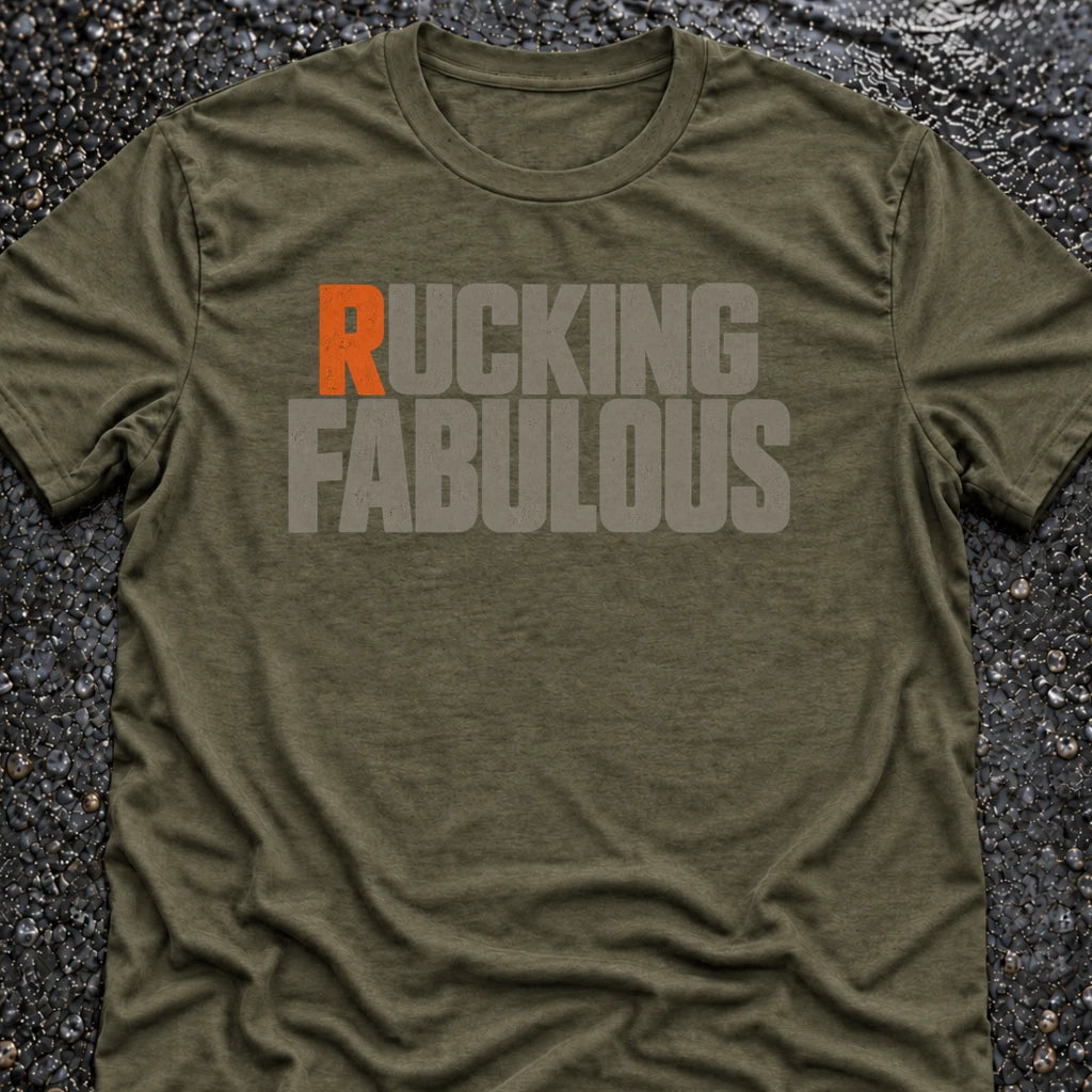 Freedom Ops RUCKING FABULOUS T-shirt in military green