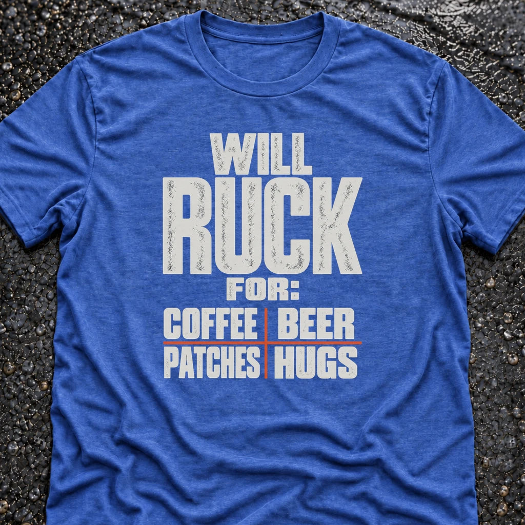 Freedom Ops WILL RUCK FOR COFFEE, BEER, PATCHES, HUGS T-shirt in vintage royal