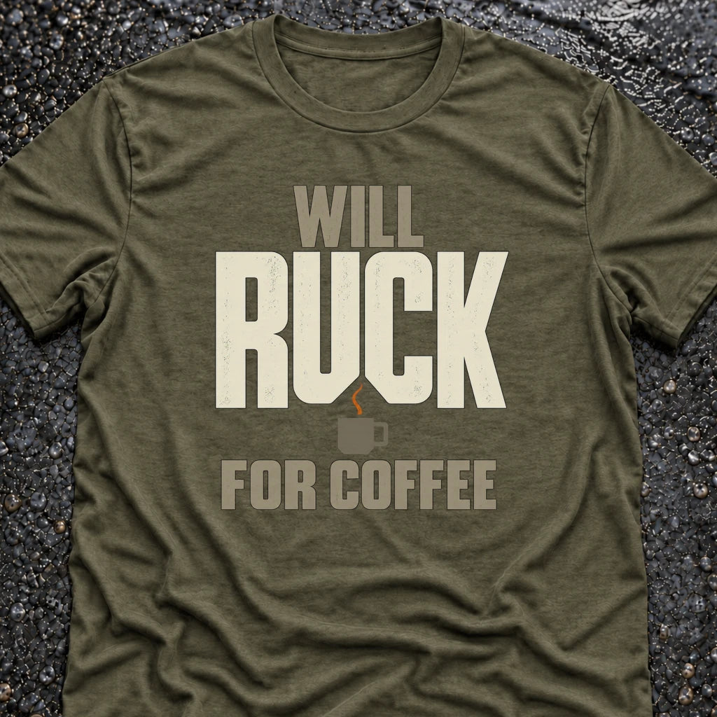 Freedom Ops WILL RUCK FOR COFFEE T-shirt in military green